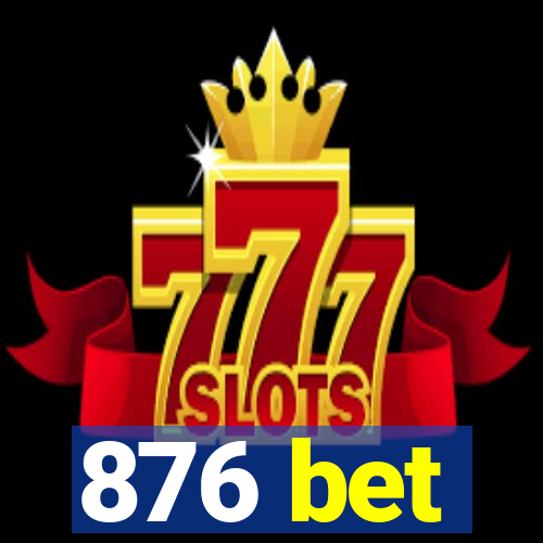 876 bet